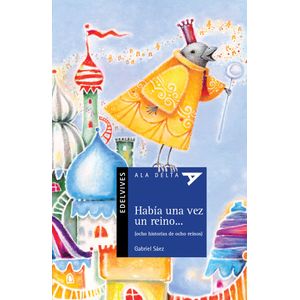 HABIA UNA VEZ UN REINO... - SAEZ, GABRIEL