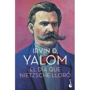 DIA QUE NIETZSCHE LLORO (B), EL - YALOM, IRVIN D.