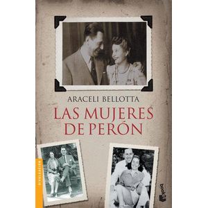 MUJERES DE PERON, LAS (B) - BELLOTTA, ARACELI