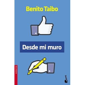 DESDE MI MURO (B) - TAIBO, BENITO