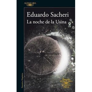 NOCHE DE LA USINA, LA - SACHERI, EDUARDO
