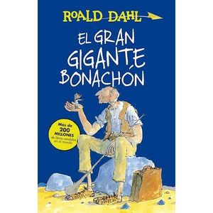 GRAN GIGANTE BONACHON, EL - DAHL, ROALD