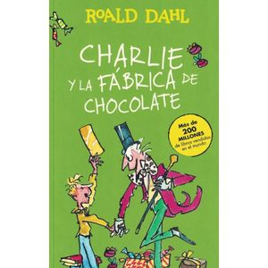 CHARLIE Y LA FABRICA DE CHOCOLATE- ALFAGUARA - DAHL, ROALD