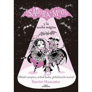 ISADORA MOON Y LA NOCHE MAGICA - MUNCASTER, HARRIET
