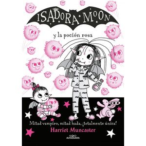 ISADORA MOON Y LA POCION ROSA - MUNCASTER, HARRIET