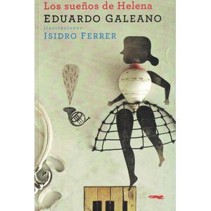 SUEÑOS DE HELENA, LOS - GALEANO, EDUARDO