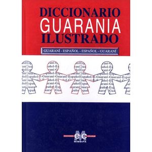 DICCIONARIO GUARANIA ILUSTRADO - COLIHUE