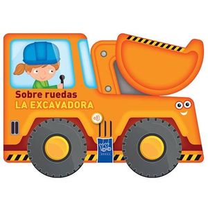 SOBRE RUEDAS - LA EXCAVADORA - YOYO