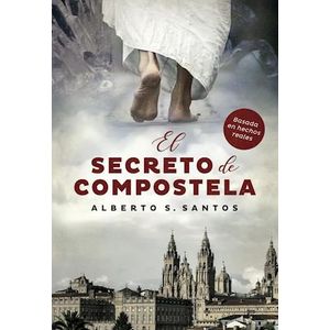 SECRETO DE COMPOSTELA, EL - SANTOS, ALBERTO S.