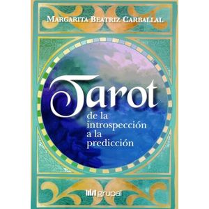 TAROT DE LA INTROSPECCION A LA PREDICCION - CARBALLAL, MARGARITA BEATRIZ