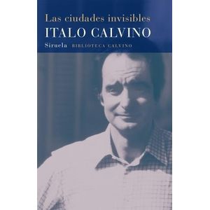 CIUDADES INVISIBLES, LAS - CALVINO, ITALO