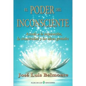 PODER DEL INCONSCIENTE, EL - BELMONTE, JOSE LUIS