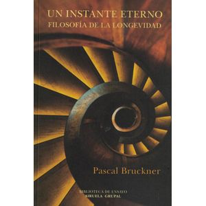 UN INSTANTE ETERNO - BRUCKNER, PASCAL