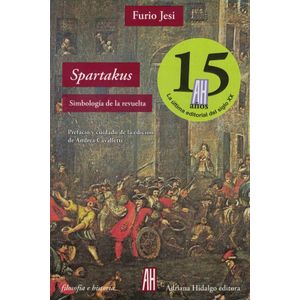 SPARTAKUS SIMBOLOGIA DE LA REVUELTA - JESI FURIO