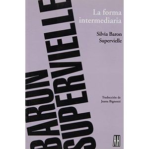 FORMA INTERMEDIARIA, LA - BARON SUPERVIELLE, SILVIA