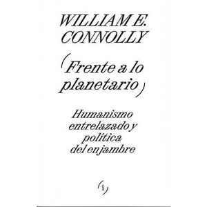 FRENTE A LO PLANETARIO - CONNOLLY, WILLIAM E.