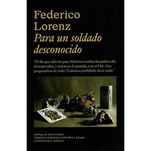 PARA UN SOLDADO DESCONOCIDO - LORENZ, FEDERICO