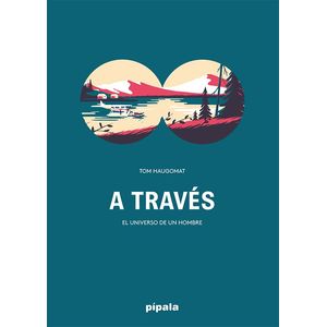A TRAVES- EL UNIVERSO DE UN HOMBRE (TD) - HAUGOMAT, TOM