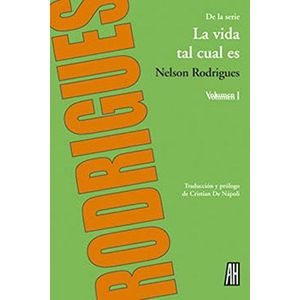 VIDA TAL CUAL ES, LA - VOLUMEN I - RODRIGUES, NELSON