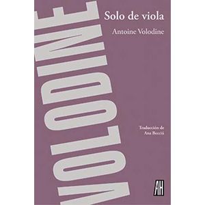 SOLO DE VIOLA - VOLODINE, ANTOINE