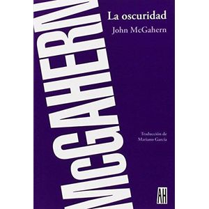 OSCURIDAD, LA - MCGAHERN, JOHN