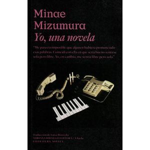 YO UNA NOVELA - MIZUMURA, MINAE