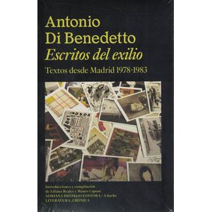 ESCRITOS DEL EXILIO - DI BENEDETTO, ANTONIO