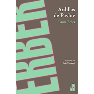 ARDILLAS DE PAVLOV - ERBER, LAURA