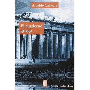 CUADERNO GRIEGO, EL - Calveyra, Arnaldo