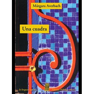 UNA CUADRA - AVERBACH, MARGARITA