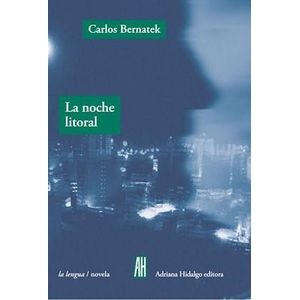 NOCHE DEL LITORAL, LA - BERNATEK, CARLOS