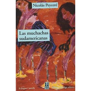 MUCHACHAS SUDAMERICANAS, LAS - Peycere, Nicolas