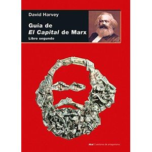 GUIA DE EL CAPITAL DE MARX- LIBRO SEGUNDO - HARVEY, DAVID