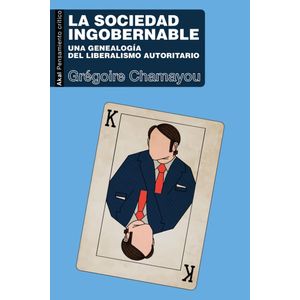 SOCIEDAD INGOBERNABLE, LA - CHAMAYOU, GREGOIRE