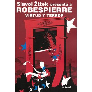 ROBESPIERRE- VIRTUD Y TERROR (B) - ZIZEK, SLAVOJ