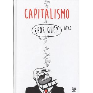 CAPITALISMO ¿POR QUE? (TD) - ATXE