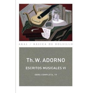 ESCRITOS MUSICALES VI (B) - ADORNO, THEODOR W.