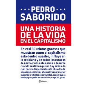 UNA HISTORIA DE LA VIDA EN EL CAPITALISMO - SABORIDO, PEDRO