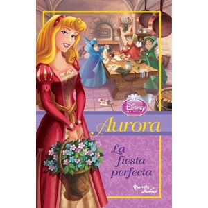 AURORA- LA FIESTA PERFECTA - PLANETA JUNIOR