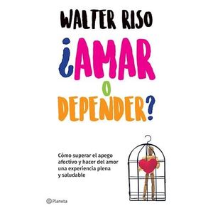 AMAR O DEPENDER? - Riso, Walter