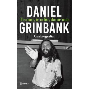 TE AMO TE ODIO DAME MAS - GRINBANK, DANIEL
