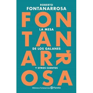 MESA DE LOS GALANES, LA - FONTANARROSA, ROBERTO