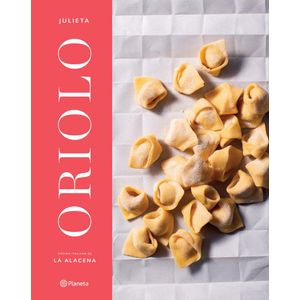 ORIOLO JULIETA COCINA ITALIANA - ORIOLO, JULIETA