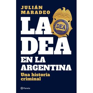 DEA EN LA ARGENTINA, LA - MARADEO, JULIAN