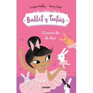 BALLET Y TUTUS- EL PRIMER DIA DE CLASE - REDDY, SWAPNA
