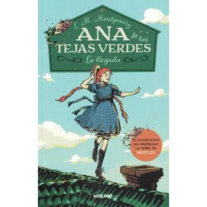 ANA DE LAS TEJAS VERDES- LA LLEGADA - MONTGOMERY, L. M.