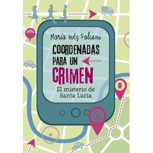 COORDENADAS PARA UN CRIMEN 2- EL MISTERIO DE SANTA LUCIA - FALCONI, MARIA INES