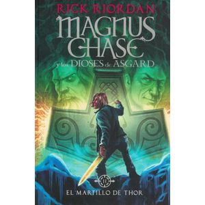 MARTILLO DE THOR, EL- MAGNUS CHASE 2 - RIORDAN, RICK