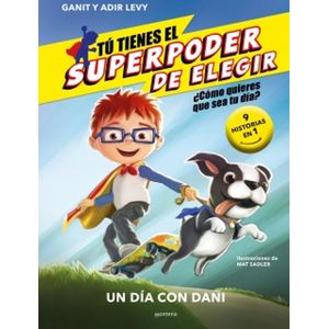 TU TIENES EL SUPERPODER DE ELEGIR- UN DIA CON DANI - LEVY, GANIT