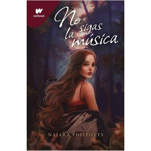 NO SIGAS LA MUSICA - PHILPOTTS, NAIARA